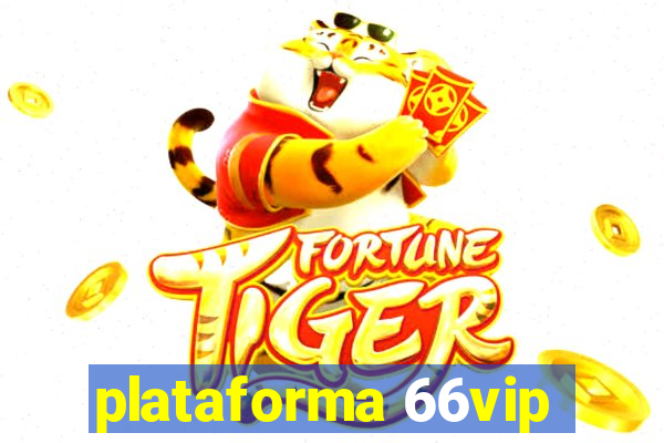 plataforma 66vip